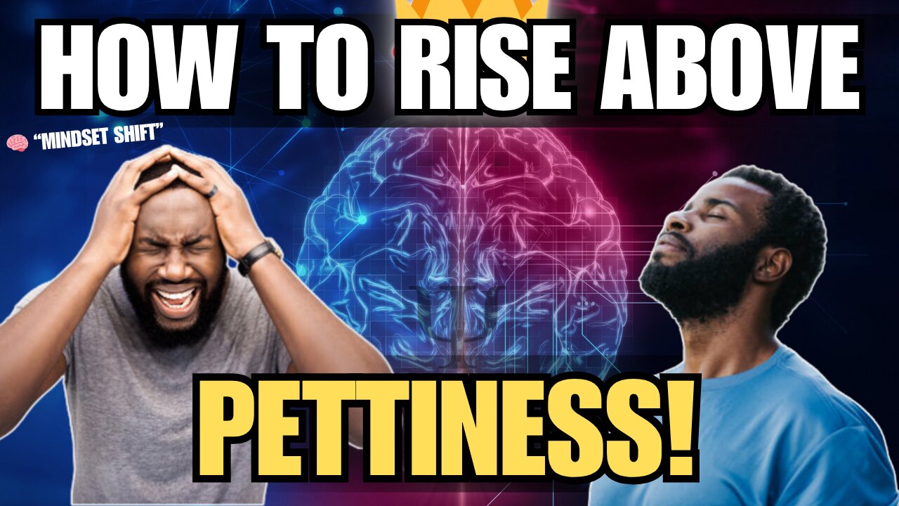 How to Let Go of Pettiness & Heal: Mental Strength & Growth Talk