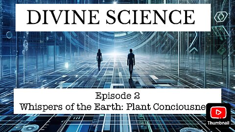 Divine Science Episode 2