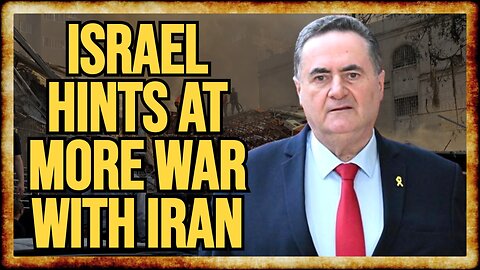 "JUST A PREVIEW:" Israeli Official Floats MORE WAR With Iran