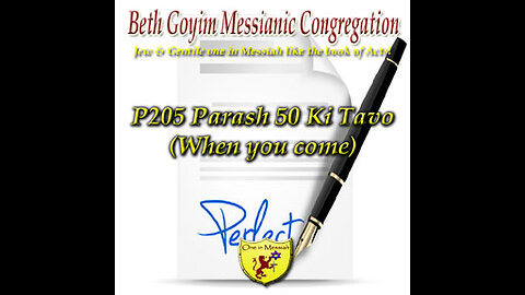 BGMCTV P205 Parash 50 Ki Tavo (When you come) D’varim/Deuteronomy 26:1 - 29:8