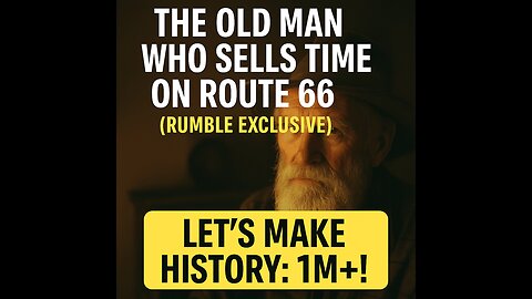 The Old Man Who Sells Time on Route 66 (Rumble Exclusive)