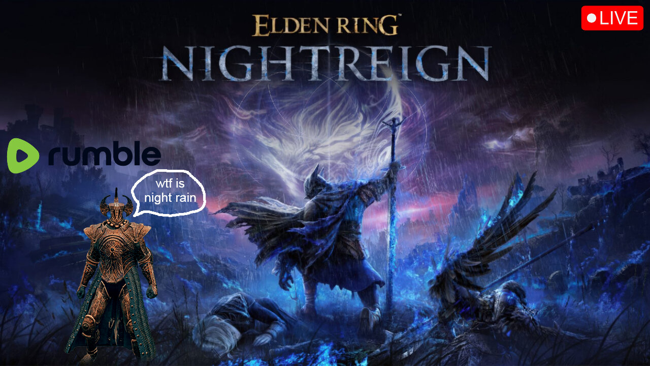WE HAVE REACHED THE HALFWAY POINT Elden Ring Night Reign (18+)
