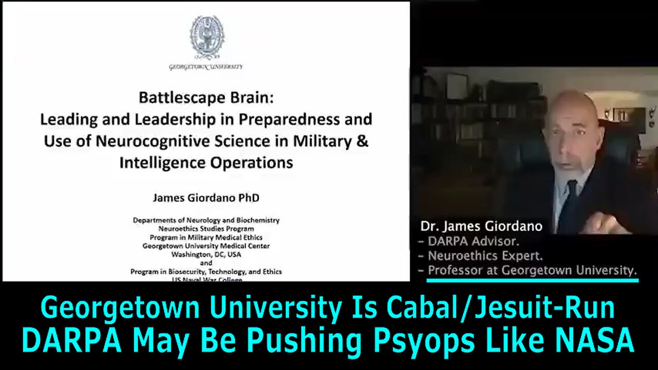 Dr. James Giordano (Jesuit-Trained?) on DARPA's Nonsurgical Brain-R/W Tech | Expose Them! See Desc!