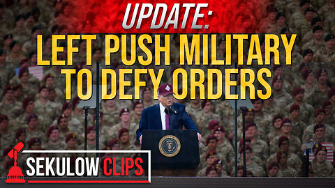 UPDATE: Left Push Military to Defy Orders