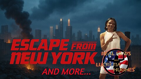 Escape From New York And More... Real News with Lucretia Hughes.