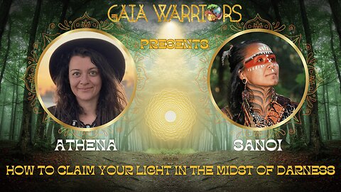 Gaia Warriors - How to Claim your Light in the Midst of Darkness
