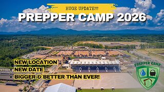 Big Update!! Prepper Camp 2026 New Location August 14, 15, 16