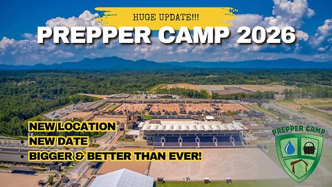 Big Update!! Prepper Camp 2026 New Location August 14, 15, 16