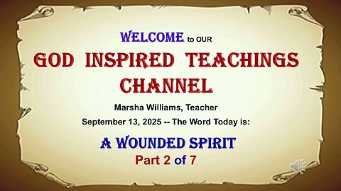 A Wounded Spirit Part 2 of 7