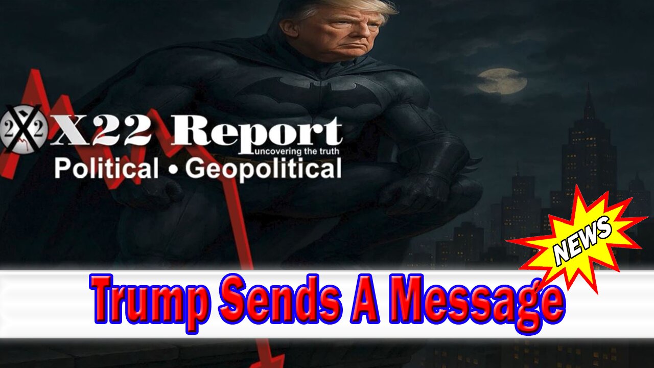 X22 Dave Report - Trump Sends A Message, The [DS] Has Lost Their Grip And Now They Are Panicking