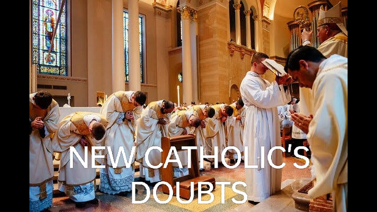 NEW CATHOLIC'S DOUBTS ABOUT RECEIVING THE SACRAMENTS FROM SOMEONE WHO IS NOT A PRIEST?