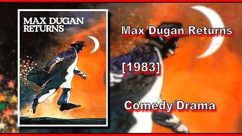 Max Dugan Returns (1983) | COMEDY/DRAMA | FULL MOVIE