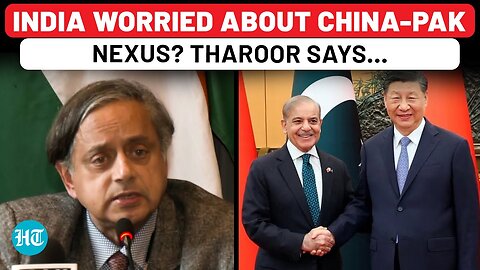 Tharoor Questioned About China’s Increasing Military Ties With Pakistan; Watch His Response