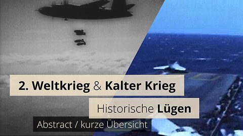 2. Weltkrieg und Kalter Krieg – Historische Lügen