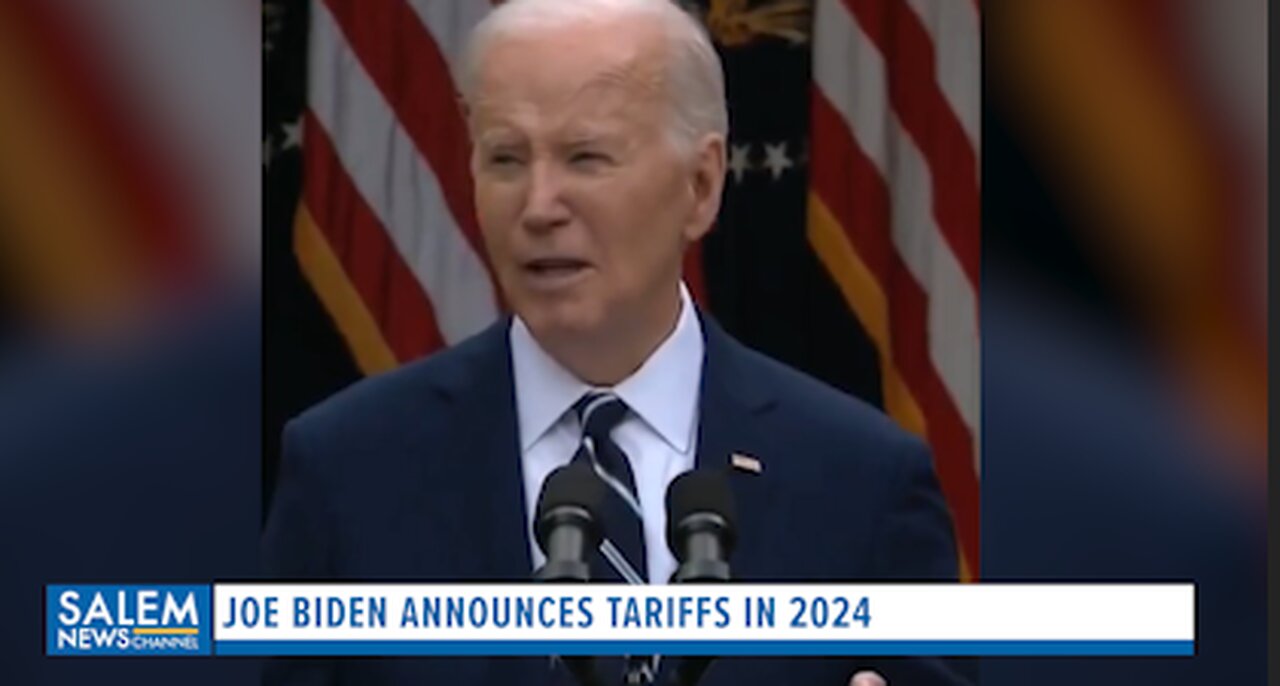 Joe Biden Announces Tariffs in 2024...Where Was The Outrage.?