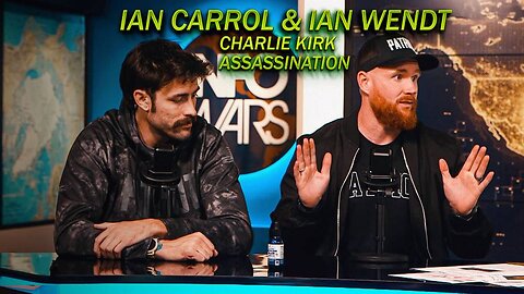 Ian Wendt and Ian Carroll Break Down The Inconsistencies Of The Charlie Kirk Assassination