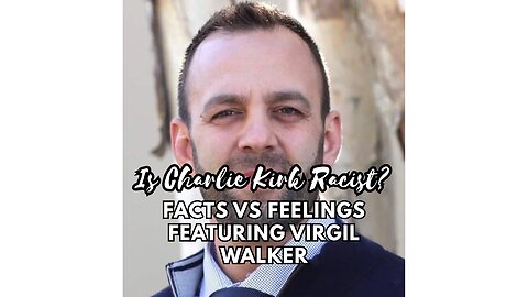Is Charlie Kirk Racist? Facts vs Feelings featuring Virgil Walker |With Costi Hinn|#shorts