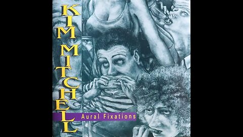 Kim Mitchell - Aural Fixations (1992) [Full Album]