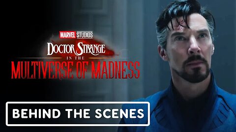 Doctor Strange in the Multiverse of Madness - Official Behind the Scenes Clip (2022)