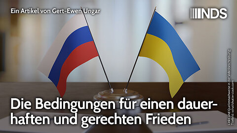 Die Bedingungen für einen dauerhaften und gerechten Frieden | Gert-Ewen Ungar | NDS-Podcast