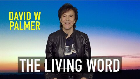 "The Living Word" - David W Palmer (2026)