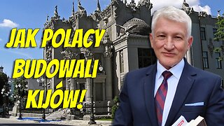 Marek Skalski: XIX-wieczny Kijów polskim miastem!