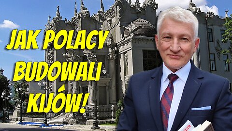 Marek Skalski: XIX-wieczny Kijów polskim miastem!