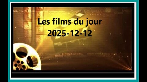 Les films du jour = 2025-12-12