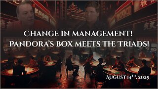 Change in Management! Pandora’s Box Meets the Triads! | Mike Gill w/ D Booma San on August 14th, 2025