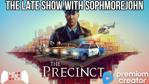 The Precinct - Unmarked Police Car - Late Show Gaming with sophmorejohn