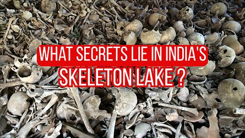 What Secrets Lie in India's SKELETON LAKE?