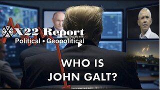 X22- Everything Obama Setup Is Reversed, [DS] Is Being Eliminated Around The World WHO IS John Galt