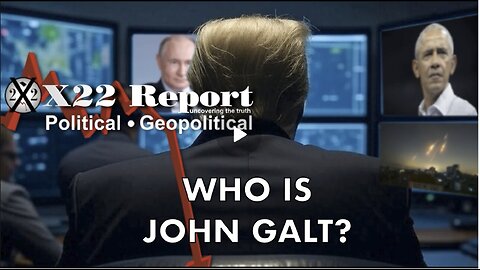 X22- Everything Obama Setup Is Reversed, [DS] Is Being Eliminated Around The World WHO IS John Galt