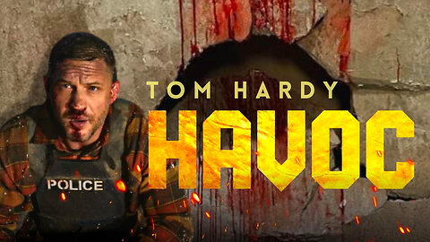 Havoc – Tom Hardy Fights Through Chaos