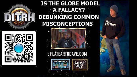 Is the Globe Model a Fallacy? Debunking Common Misconceptions - The Jack Vale Podcast #4