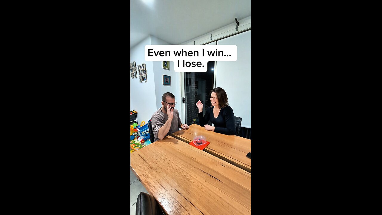 Even when I win… I lose. 😂