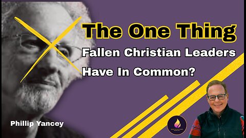 If Phillip Yancey Could Fall, What Makes You Think You Won’t?
