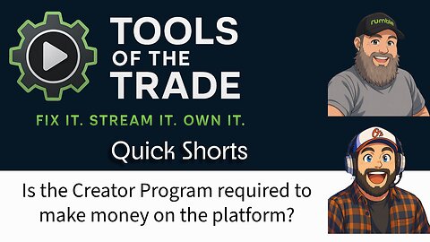 Is the Creator Program required to make money on the platform? - Tools of the Trade Quickies