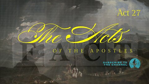 Ten-IV with (T)ea - The Acts of the Apostles, Act 27