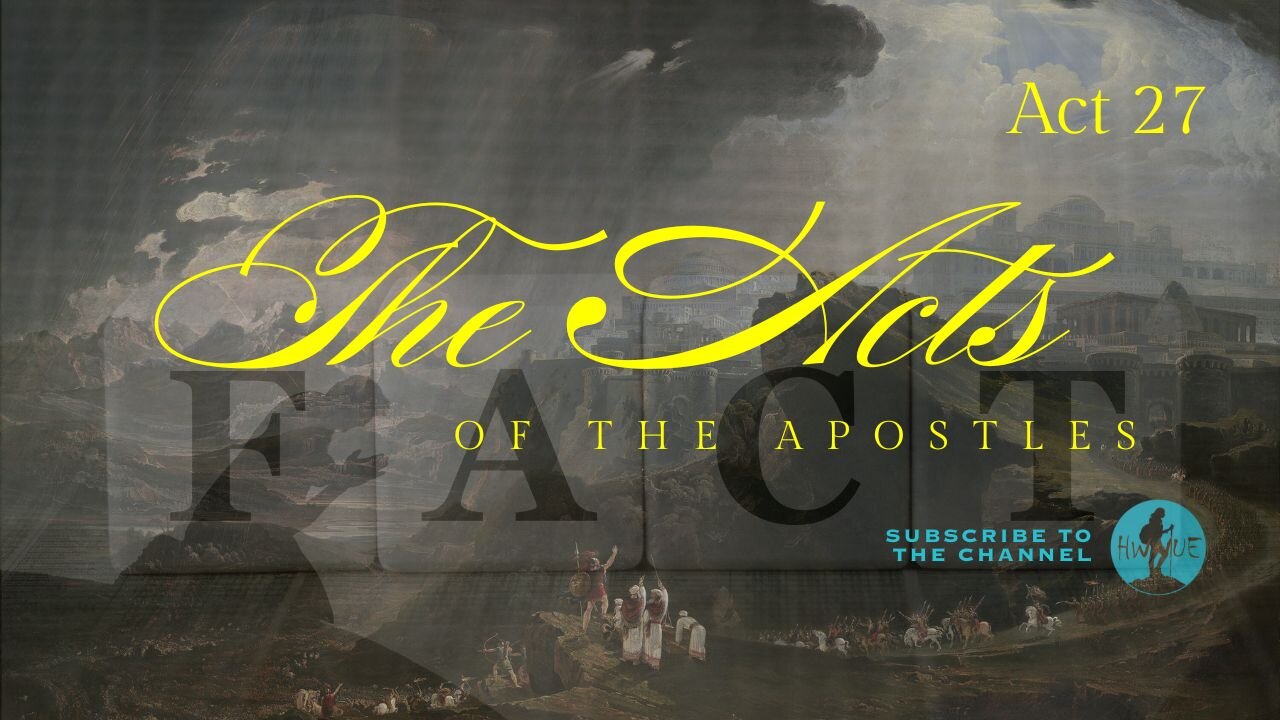 Ten-IV with (T)ea - The Acts of the Apostles, Act 27
