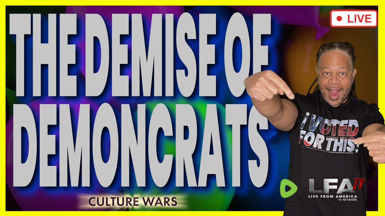 THE DEMISE OF DEMOCRATS LETS GO! | CULTURE WARS 7.18.25 2PM