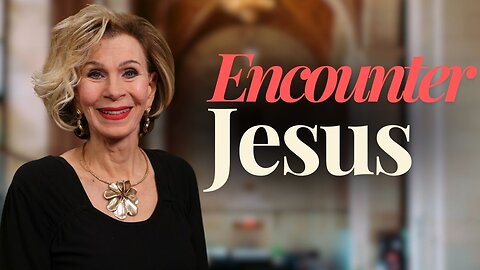 Did You Encounter Jesus?
