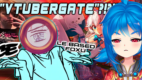 They are doing VTubergate..