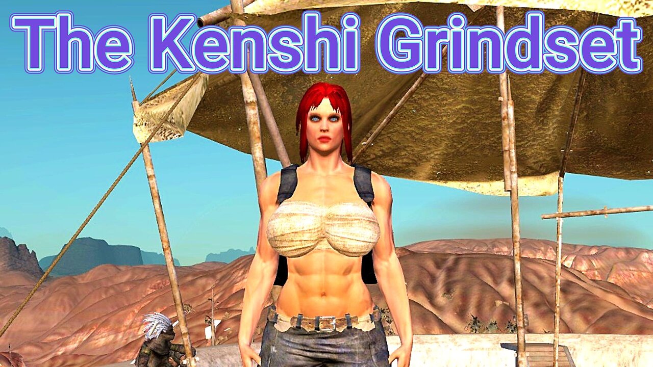 The Kenshi Grindset