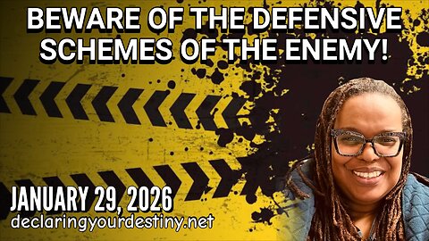 BEWARE OF THE DEFENSIVE SCHEMES OF THE ENEMY! - 1/29/26