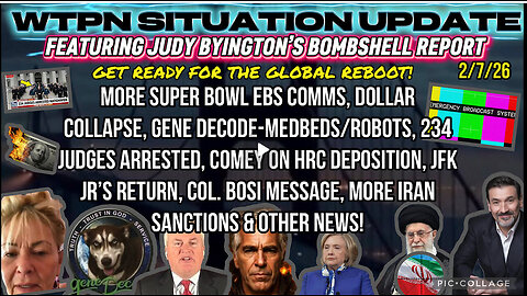 WTPN SITUATION UPDATE FEATURING RESTORED REPUBLIC 2/7/26