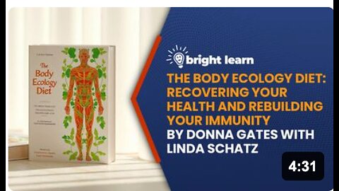 BrightLearn - The Body Ecology Diet: Recovering Your Health and Rebuilding Your Immunity by Donna Gates with Linda Schatz