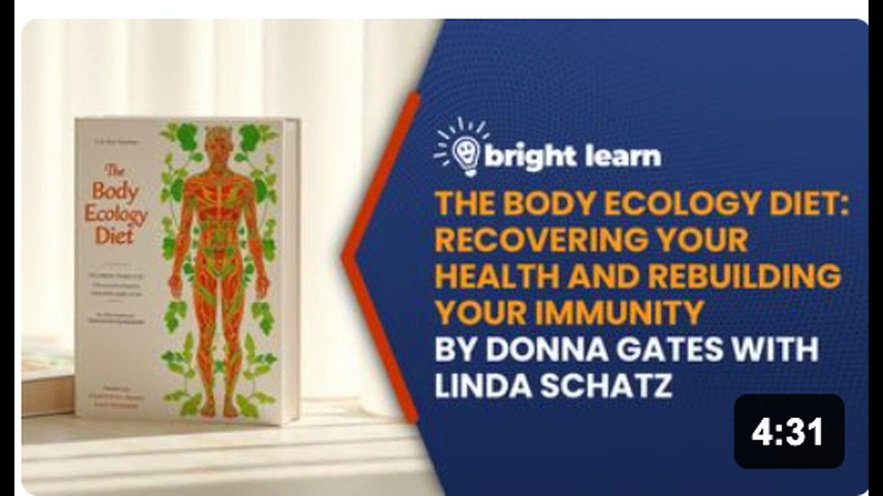 BrightLearn - The Body Ecology Diet: Recovering Your Health and Rebuilding Your Immunity by Donna Gates with Linda Schatz