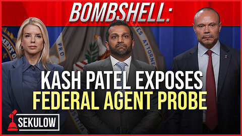 BOMBSHELL: Kash Patel Exposes Federal Agent Probe