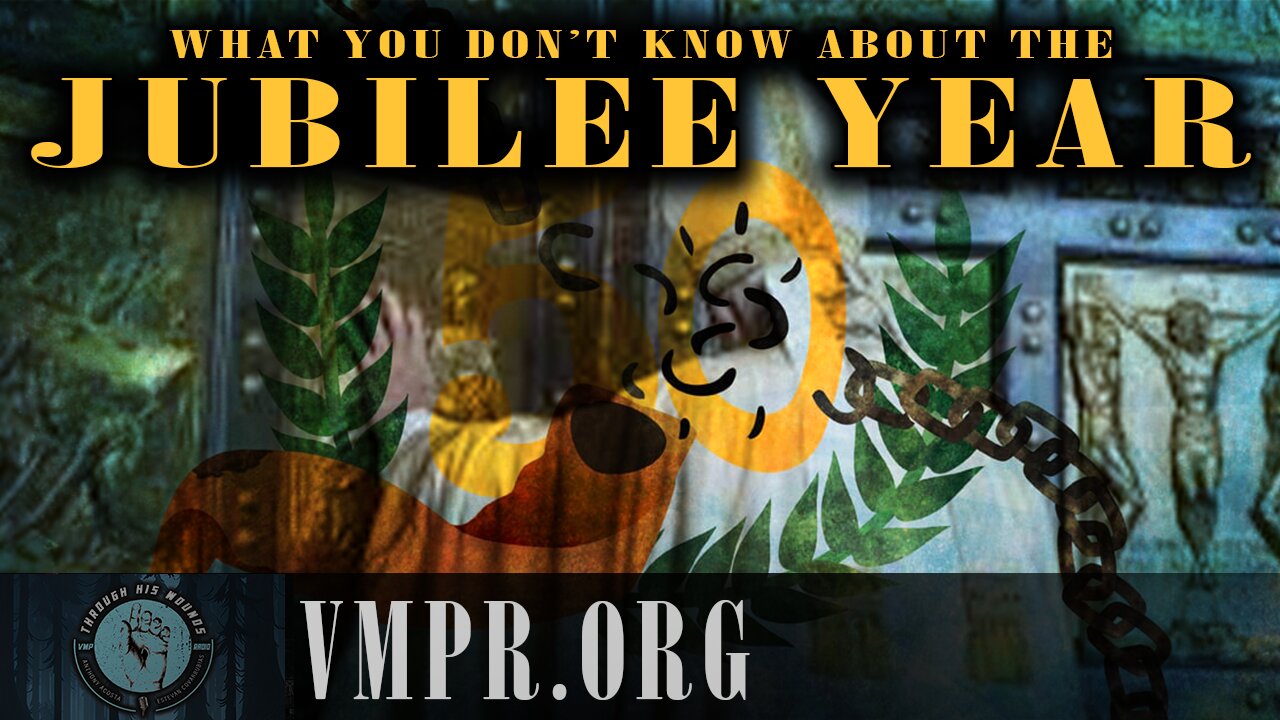 17 Mar 25, Through His Wounds: From Moses to the Pope: Mystery of the Jubilee